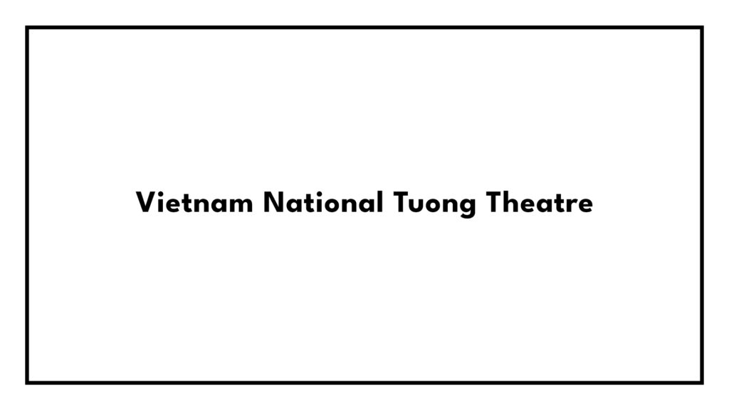 vietnam-national-tuong-theatre