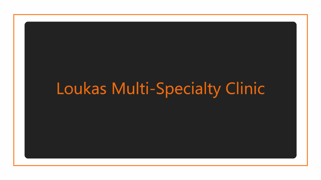 loukas-multi-specialty-clinic