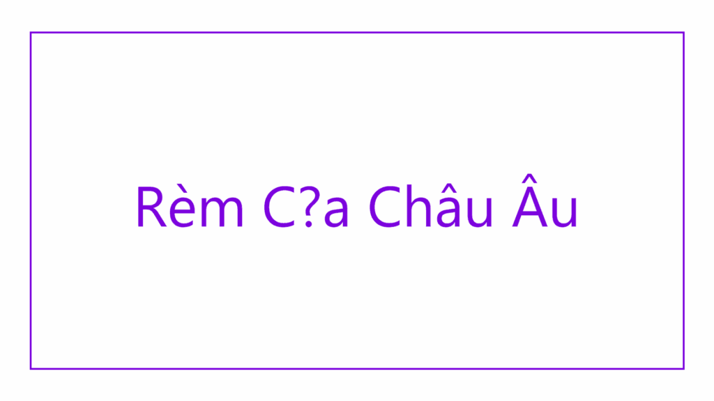 rem-cua-chau-au