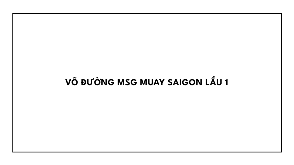 vo-uong-msg-muay-saigon-lau-1