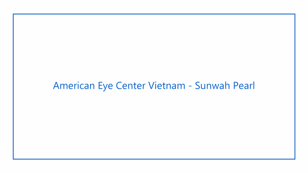 american-eye-center-vietnam-sunwah-pearl