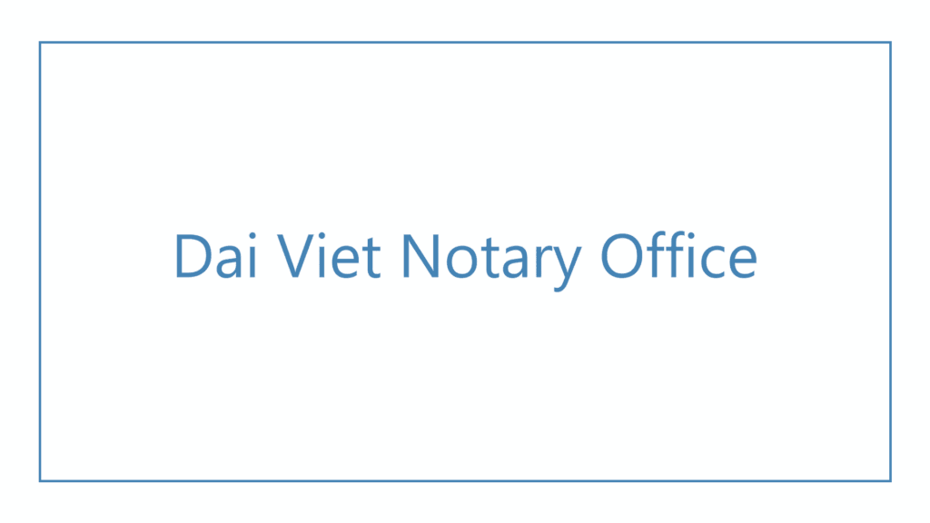 dai-viet-notary-office