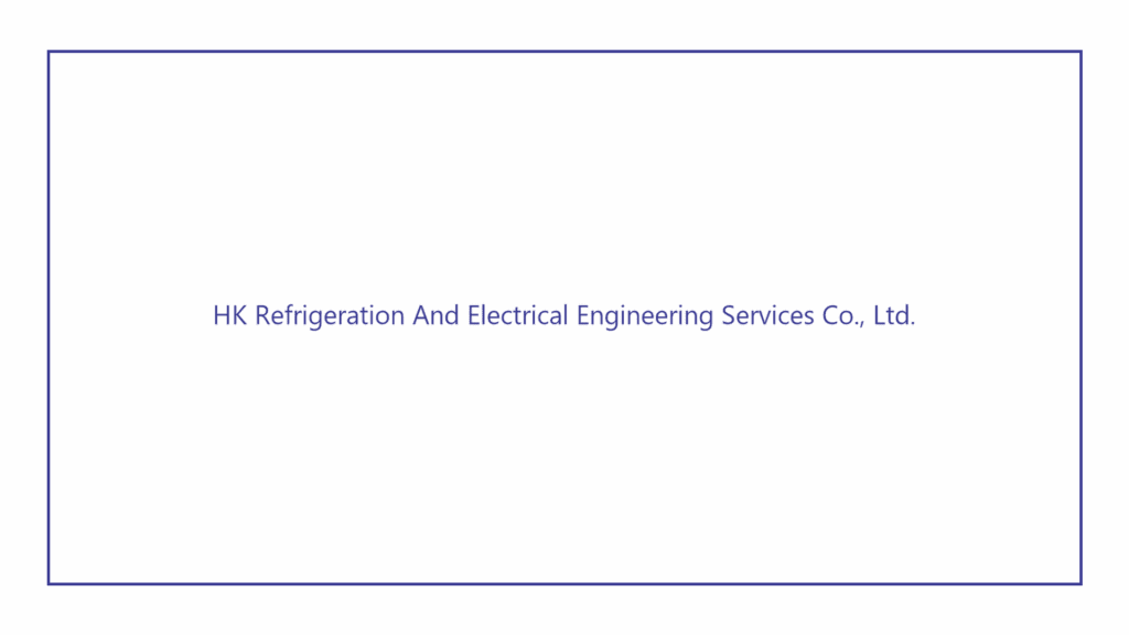 hk-refrigeration-and-electrical-engineering-services-co-ltd