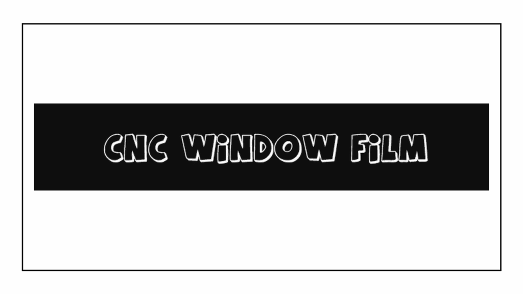 cnc-window-film